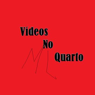 Foto da capa: Vídeos no Quarto (Ultima Parte - 2021 a 2023)