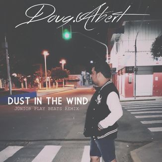 Foto da capa: Dust In The Wind (Batidão Remix)