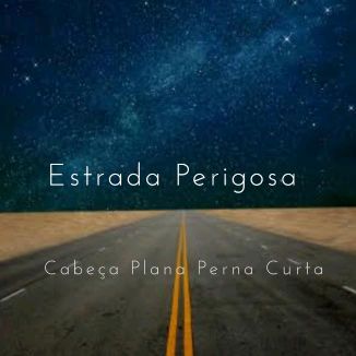 Foto da capa: Estrada Perigosa