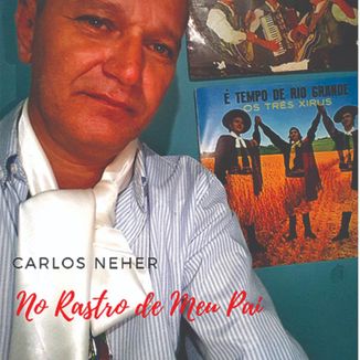 Foto da capa: No Rastro de Meu Pai - Carlos Neher