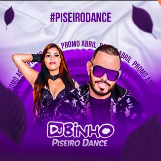 Foto da capa: Dj Binho Piseiro Dance - Promocional Abril 2022