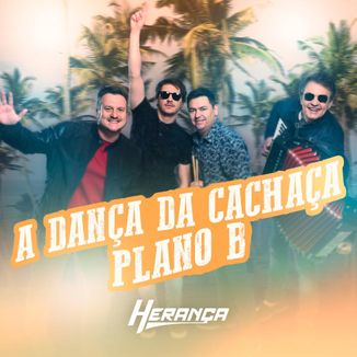 Foto da capa: A Dança da Cachaça / Plano B - Herança