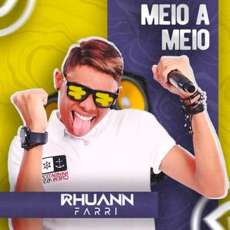 Foto da capa: Rhuann Farri- Meio a Meio