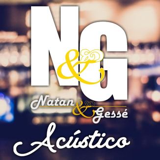 Foto da capa: Natan&Gessé Acústico