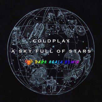 Foto da capa: Coldplay - S Sky Full Of Starts (Dark Koala Remix))
