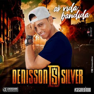 Foto da capa: Denisson Silver 2K17 #AôVidaBandida