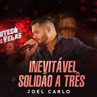 Foto da capa: Inevitável, Solidão a Três - Joel Carlo