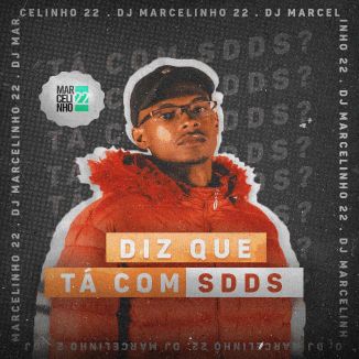 Foto da capa: DIZ QUE TÁ COM SDDS