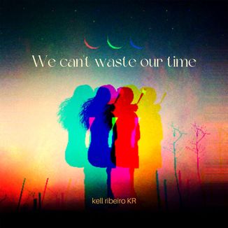 Foto da capa: We cant't waste our time