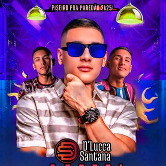 Foto da capa: D'Lucca Santana - Piseiro Pra Paredão (2k25)