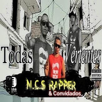 Foto da capa: N.C.S Rapper & Convidados - Todas Vertentes