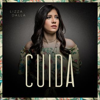 Foto da capa: Cuida - Lizza Dalla