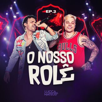 Foto da capa: EP02 - O Nosso Rolê