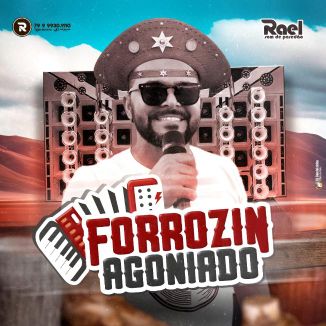 Foto da capa: Forrozin Agoniado - Rael Som de Paredão