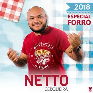 Foto da capa: Netto Cerqueira 2018 - Especial Forró