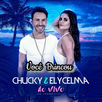 Foto da capa: Você Brincou - Lançamento Chucky & Elycelma