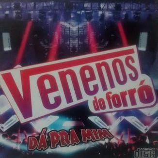 Foto da capa: Venenos do Forró-Dá pra mim