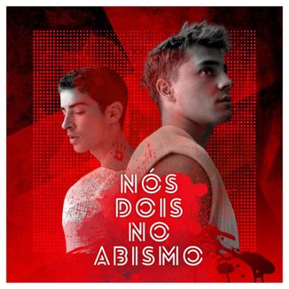 Foto da capa: Nós Dois No Abismo (Ost. ELITE Netflix Ivan and Patrick)