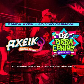 Foto da capa: Axeik Ao vivo Bloco Pirracentos Potiraguá