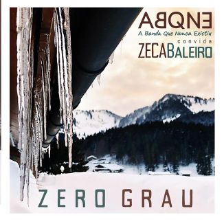 Foto da capa: Zero Grau - Zeca Baleiro & A Banda que Nunca Existiu