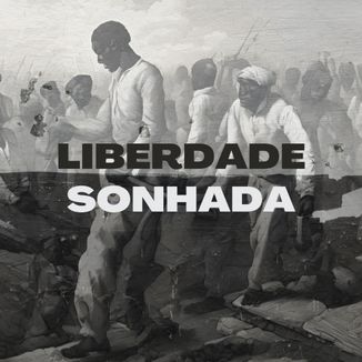 Foto da capa: Liberdade Sonhada