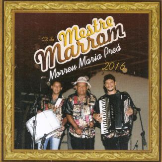 Foto da capa: MESTRE MARROM - MORREU MARIA PREÁ