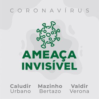 Foto da capa: Ameaça Invisível (Coronavírus Covid-19)