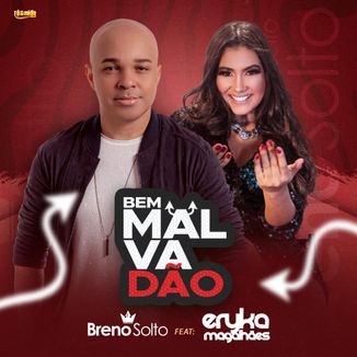 Foto da capa: Bem Malvadão - Breno Solto e Erika Magalhães