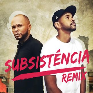 Foto da capa: Subsistência (Remix)