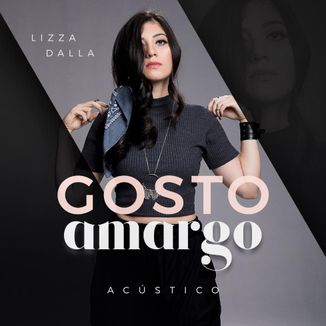 Foto da capa: Gosto Amargo (Acústico) - Lizza Dalla