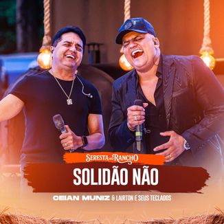 Foto da capa: Solidão Não - Ceian Muniz e Lairton e seus Telcados