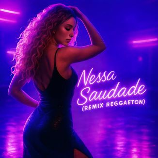 Foto da capa: Nessa Saudade (Remix Reggaeton)