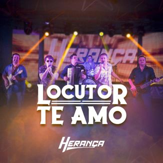 Foto da capa: Locutor / Te Amo - Herança