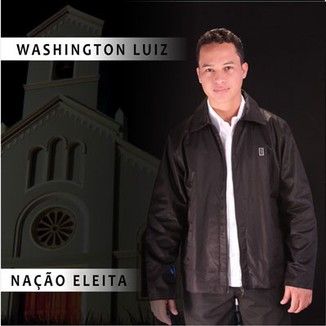 Foto da capa: Washington Luiz - Nação Eleita