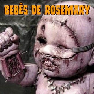 Foto da capa: Bebês de Rosemary EP