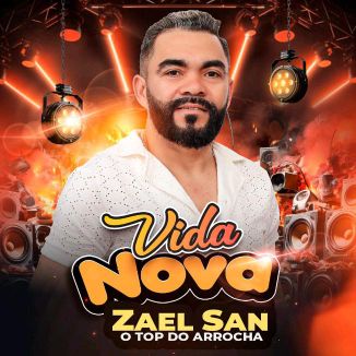 Foto da capa: ZAEL SAN VIDA NOVA 2025 REPERTÓRIO NOVO ATUALIZADO OUÇA AGORA