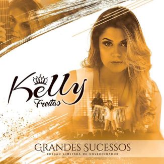 Foto da capa: Kelly Freitas - Grandes Sucessos