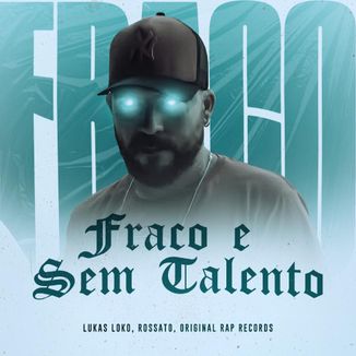 Foto da capa: Fraco E Sem Talento