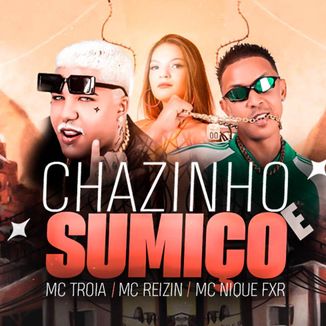 Foto da capa: CHAZINHO E SUMIÇO