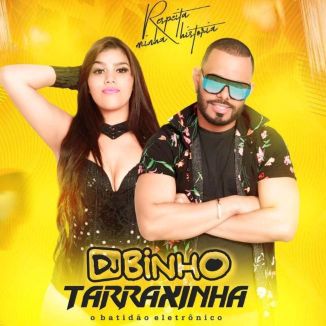 Foto da capa: DJ Binho Tarraxa - Batidão Eletrônico
