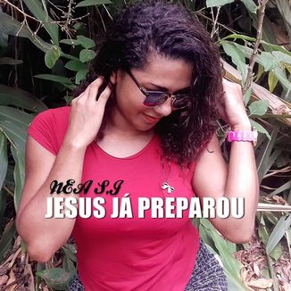 Foto da capa: Jesus já Preparou - NEA S.J