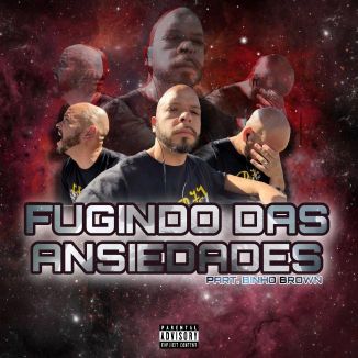 Foto da capa: Fugindo das Ansiedades (Part. Binho Brown)