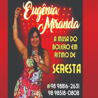 Foto da capa: Seresta da Eugênia Miranda ao Vivo Parte 3