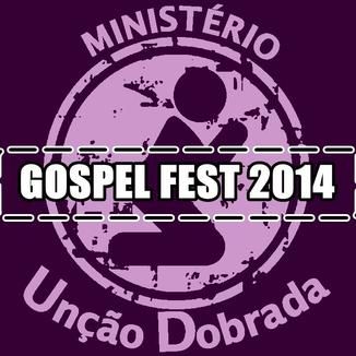 Foto da capa: UNÇÃO DOBRADA - GOSPEL FEST 2014