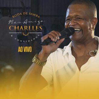 Foto da capa: Meu Amigo Charlles (AO VIVO)