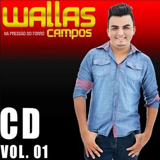 Foto da capa: Wallas Campos - Na Pressão do Forró Vol. 01