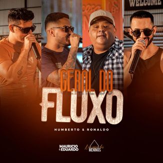 Foto da capa: Geral Do Fluxo - Maurício e Eduardo feat Humberto e Ronaldo