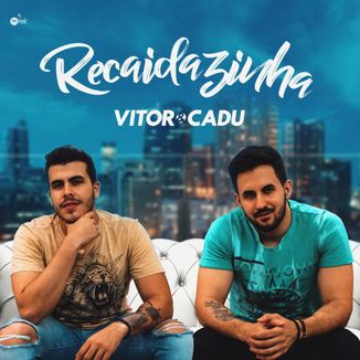 Foto da capa: Recaidazinha