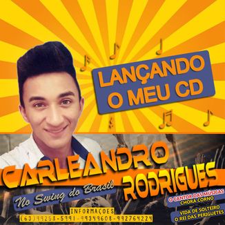 Foto da capa: Carleandro Rodrigues, Lançando o Meu CD