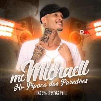 Foto da capa: Mc Michaell  - Cd 100%  Autoral - Arrochadeira